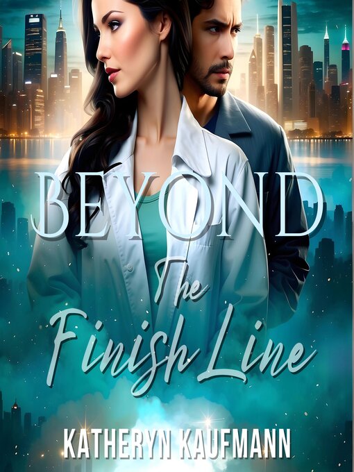 Title details for Beyond the Finish Line by Katheryn Kaufmann - Available